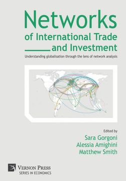 portada Networks of International Trade and Investment: Understanding Globalisation Through the Lens of Network Analysis (Series in Economics) (en Inglés)
