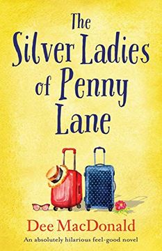 portada The Silver Ladies of Penny Lane: An Absolutely Hilarious Feel Good Novel (en Inglés)