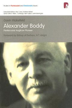portada Spci: Alexander Boddy: Pentecostal Anglican Pioneer (en Inglés)