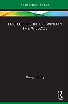 portada Epic Echoes in the Wind in the Willows (Routledge Focus on Classical Studies) (en Inglés)