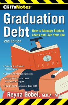 portada Cliffsnotes Graduation Debt: How to Manage Student Loans and Live Your Life, 2nd Edition (Cliffsnotes (Paperback)) (en Inglés)