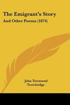 portada the emigrant's story: and other poems (1874) (in English)