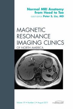portada Normal MR Anatomy from Head to Toe, an Issue of Magnetic Resonance Imaging Clinics: Volume 19-3 (en Inglés)