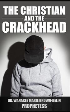 portada The Christian And The Crackhead (en Inglés)