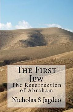 portada The First Jew: The Resurrection of Abraham (en Inglés)