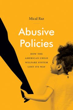 portada Abusive Policies: How the American Child Welfare System Lost Its Way (en Inglés)