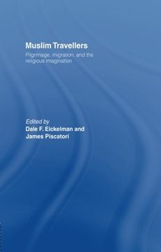 portada Muslim Travellers: Pilgrimage, Migration and the Religious Imagination (en Inglés)
