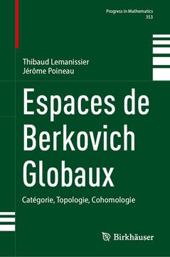 portada Espaces de Berkovich Globaux: Catégorie, Topologie, Cohomologie (en Francés)