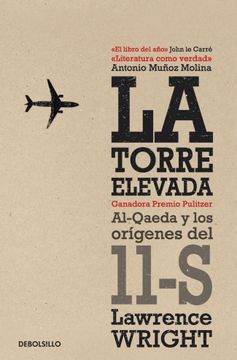 portada La Torre Elevada: Al-Qaeda y los Orígenes del 11-S (Ensayo | Crónica) (in Spanish)