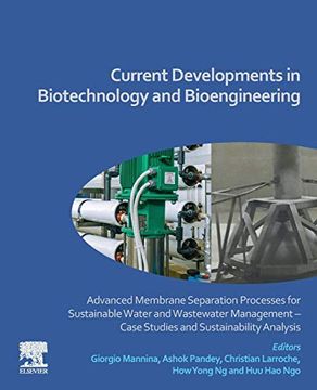 portada Current Developments in Biotechnology and Bioengineering: Advanced Membrane Separation Processes for Sustainable Water and Wastewater Management - Case Studies and Sustainability Analysis (in English)