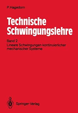 portada Technische Schwingungslehre: Band 2: Lineare Schwingungen Kontinuierlicher Mechanischer Systeme (en Alemán)