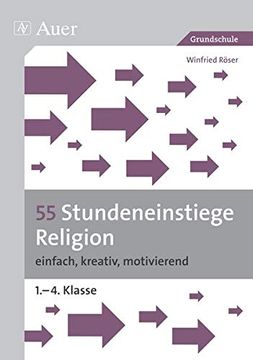 portada 55 Stundeneinstiege Religion: Einfach, Kreativ, Motivierend (1. Bis 4. Klasse) (en Alemán)