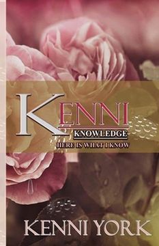 portada Kenni Knowledge: Here is What I Know (en Inglés)