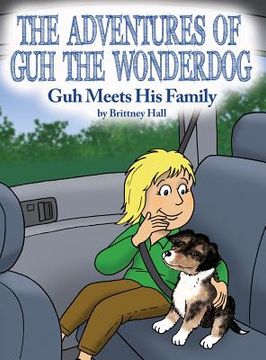 portada The Adventures of Guh the Wonderdog: Guh Meets His Family (en Inglés)