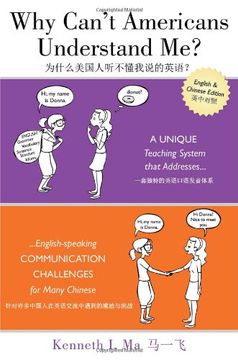 portada Why Can't Americans Understand Me? A Unique Teaching System That Addresses English-Speaking Communication Challenges for Many Chinese (in English)