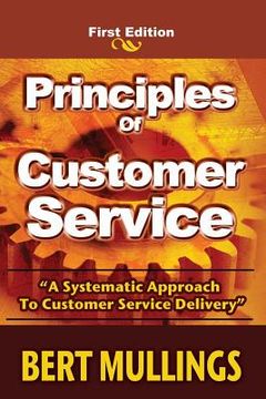 portada Principles of Customer Service: A System's Approach to Customer Service Delivery (en Inglés)
