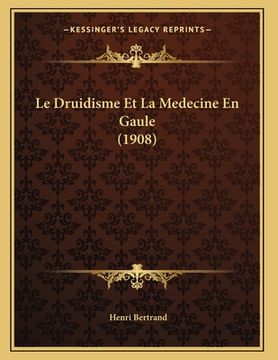 portada Le Druidisme Et La Medecine En Gaule (1908) (in French)