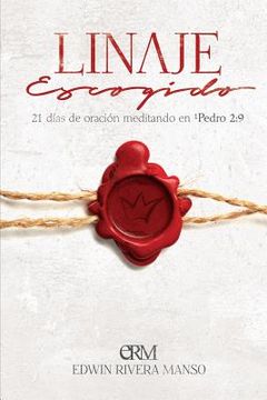 portada Linaje Escogido: 21 días de oración meditando en 1 Pedro 2:9