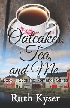 portada Oatcakes, Tea, and Me (en Inglés)