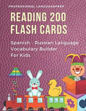 portada Reading 200 Flash Cards Spanish - Russian Language Vocabulary Builder for Kids: Practice Basic Sight Words List Activities Books to Improve Reading.   And 1St, 2Nd, 3rd Grade (Español Ruso)