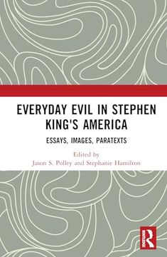 portada Everyday Evil in Stephen King's America: Essays, Images, Paratexts (en Inglés)