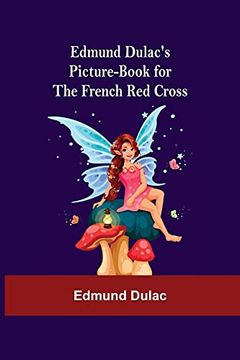 portada Edmund Dulac'S Picture-Book for the French red Cross (en Inglés)