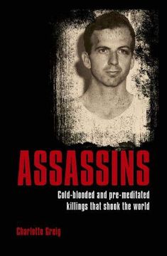 portada Assassins: Cold-Blooded and Pre-Meditated Killings That Shook the World (en Inglés)