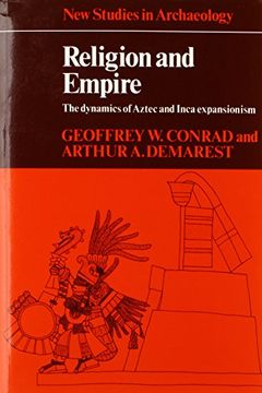 portada Religion and Empire Paperback: The Dynamics of Aztec and Inca Expansionism (New Studies in Archaeology) (en Inglés)