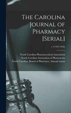 portada The Carolina Journal of Pharmacy [serial]; v.7(1925-1926) (in English)