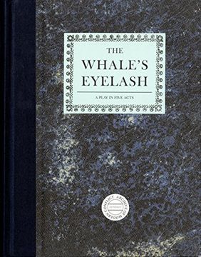 portada Timothy Prus: The Whale's Eyelash: A Play in Five Acts