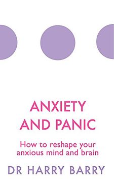 portada Anxiety and Panic: How to reshape your anxious mind and brain (The Flag Series)