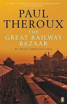 portada the great railway bazaar: by train through asia (en Inglés)