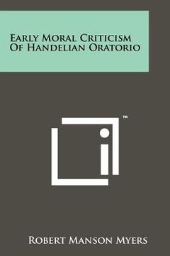 portada early moral criticism of handelian oratorio (in English)