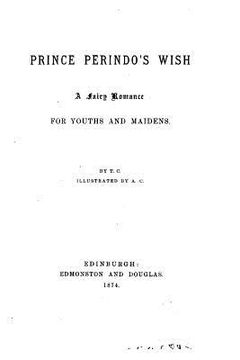 portada Prince Perindo's Wish, A Fairy Romance for Youths and Maidens (en Inglés)