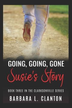portada Going, Going, Gone: Susie's Story: Book Three in the Clarksonville Series (en Inglés)