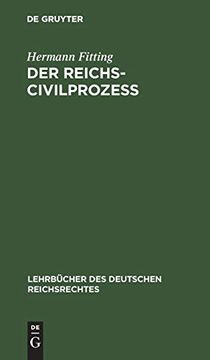 portada Der Reichs-Civilproceã â (German Edition) (Lehrbã Â¼Cher des Deutschen Reichsrechtes, 1) [Hardcover ] (en Alemán)