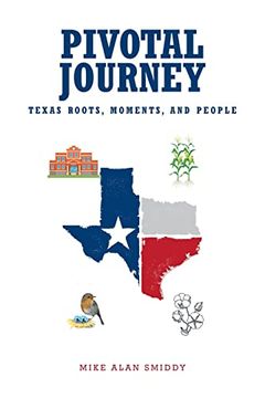 portada Pivotal Journey: Texas Roots, Moments, and People (en Inglés)