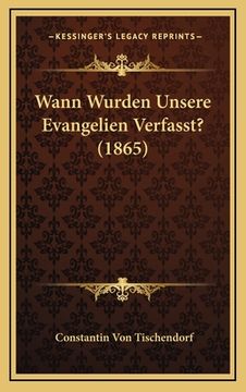 portada Wann Wurden Unsere Evangelien Verfasst? (1865) (in German)