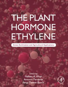 portada The Plant Hormone Ethylene: Stress Acclimation and Agricultural Applications (en Inglés)