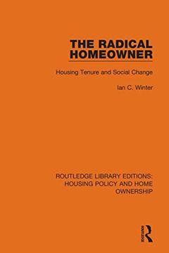 portada The Radical Homeowner: Housing Tenure and Social Change (Routledge Library Editions: Housing Policy and Home Ownership) (en Inglés)