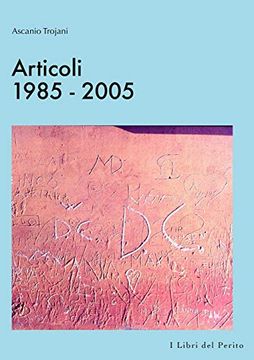 portada Articoli 1985-2005 - i Libri del Perito iii (in Italian)