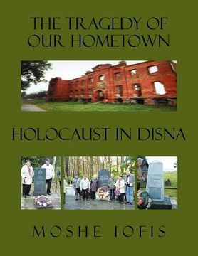 portada the tragedy of our hometown: holocaust in disna