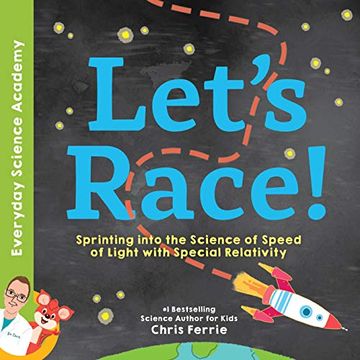 portada Let'S Race! Sprinting Into the Science of Light Speed With Special Relativity (Everyday Science Academy) (en Inglés)
