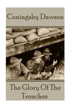 portada Coningsby Dawson - The Glory Of The Trenches (en Inglés)