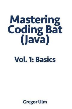 portada Mastering Codingbat (Java), Vol. 1: Basics (en Inglés)
