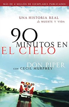portada 90 Minutos en el Cielo: Una Historia Real de Vida y Muerte (in Spanish)