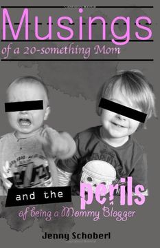 portada musings of a 20-something mom, and the perils of being a mommy blogger (en Inglés)