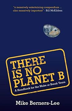 portada There is no Planet b: A Handbook for the Make or Break Years (in English)