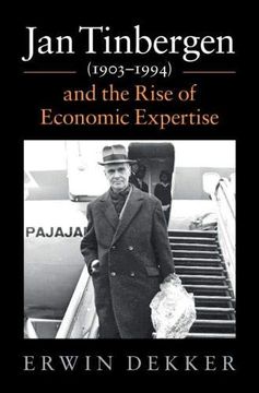 portada Jan Tinbergen (1903–1994) and the Rise of Economic Expertise: Model Economist (Historical Perspectives on Modern Economics) (in English)