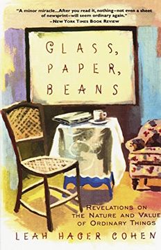 portada Glass, Paper, Beans: Revelations on the Nature and Value of Ordinary Things (en Inglés)